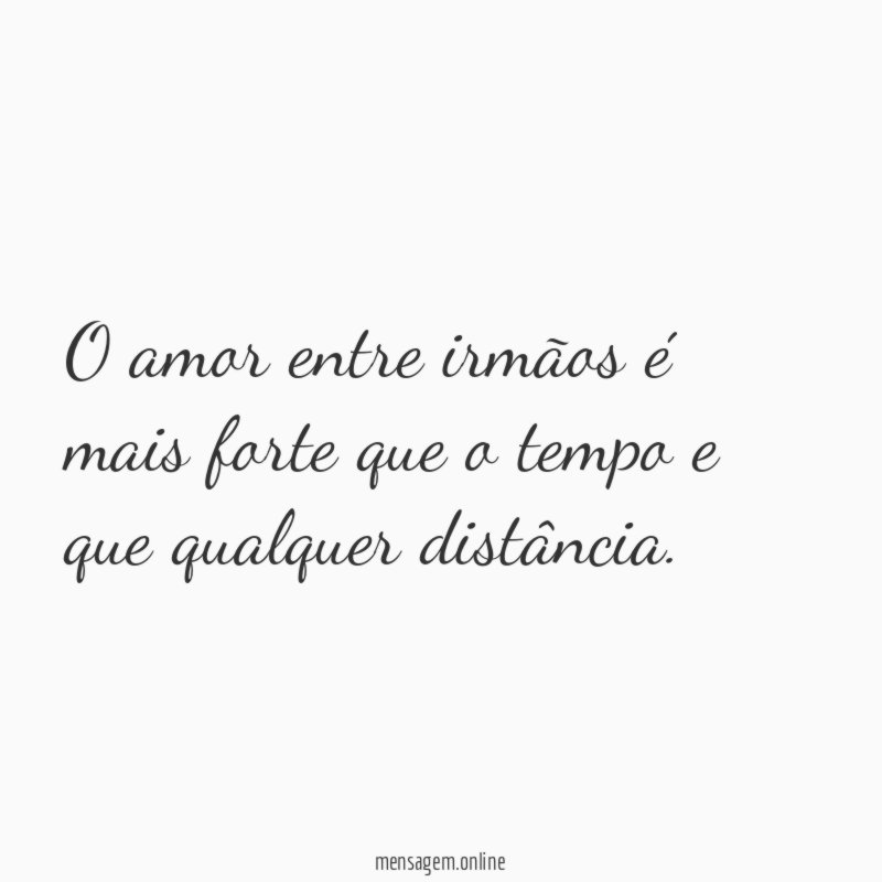 O amor entre irmãos é mais forte que