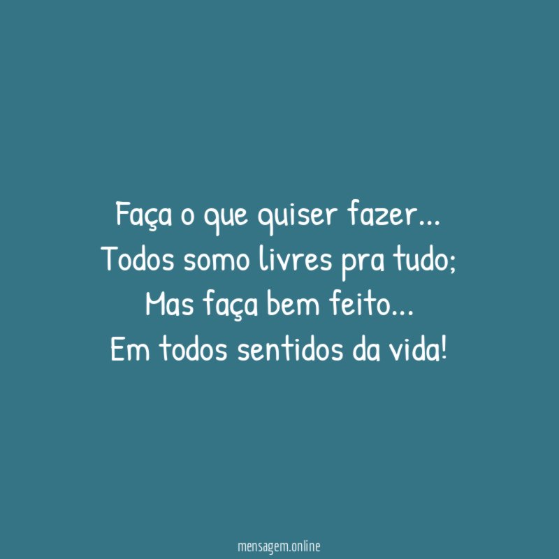 Faça o que quiser fazer
