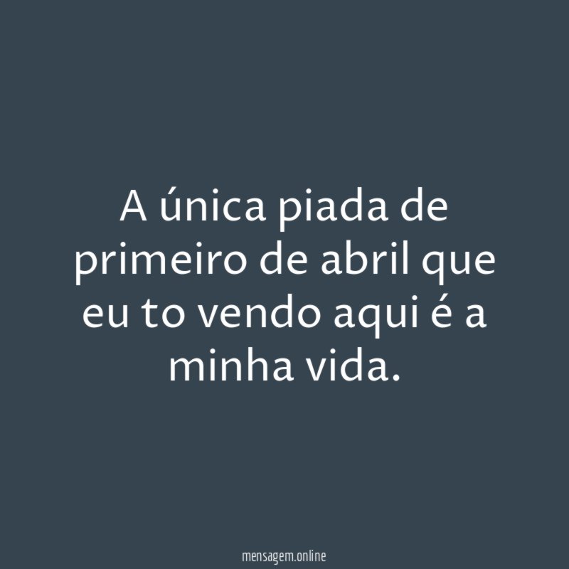 A única piada de primeiro de abril que