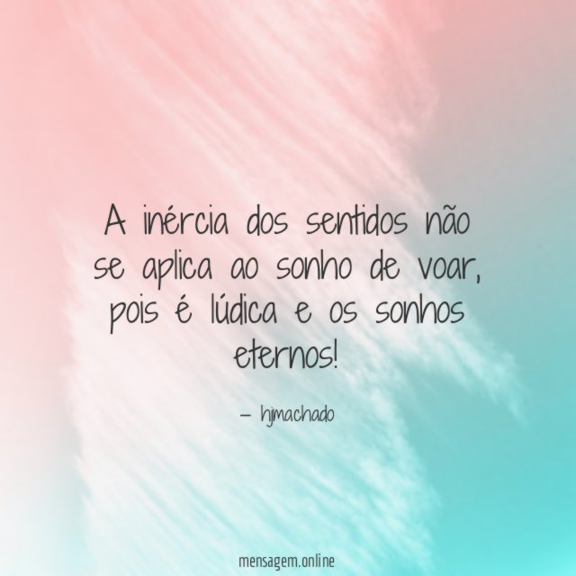 A inércia dos sentidos não se aplica ao