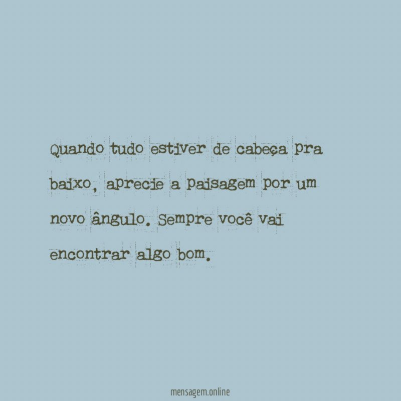 Quando tudo estiver de cabeça pra baixo