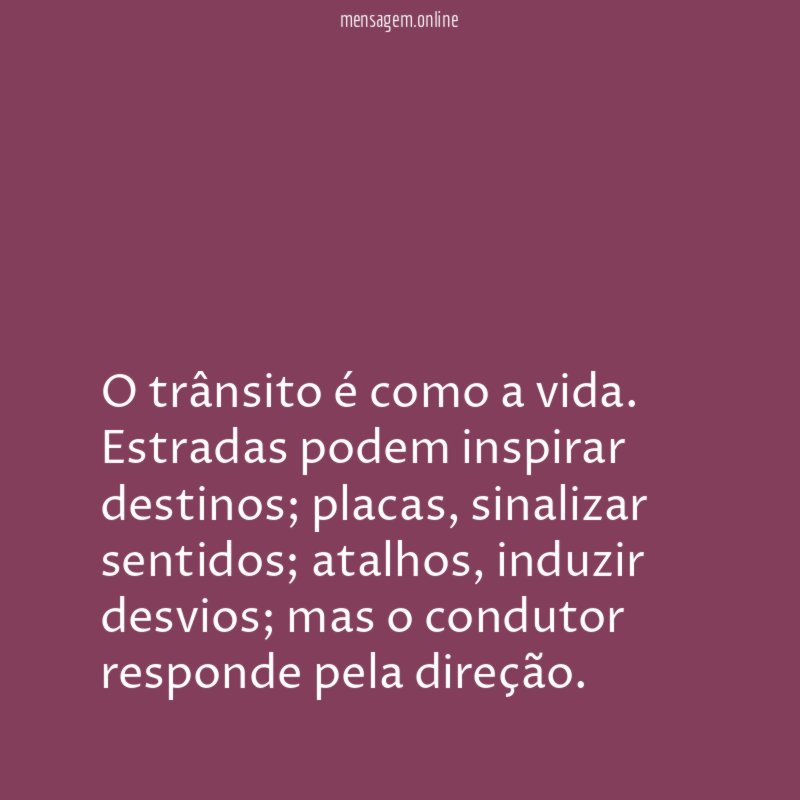 O trânsito é como a vida