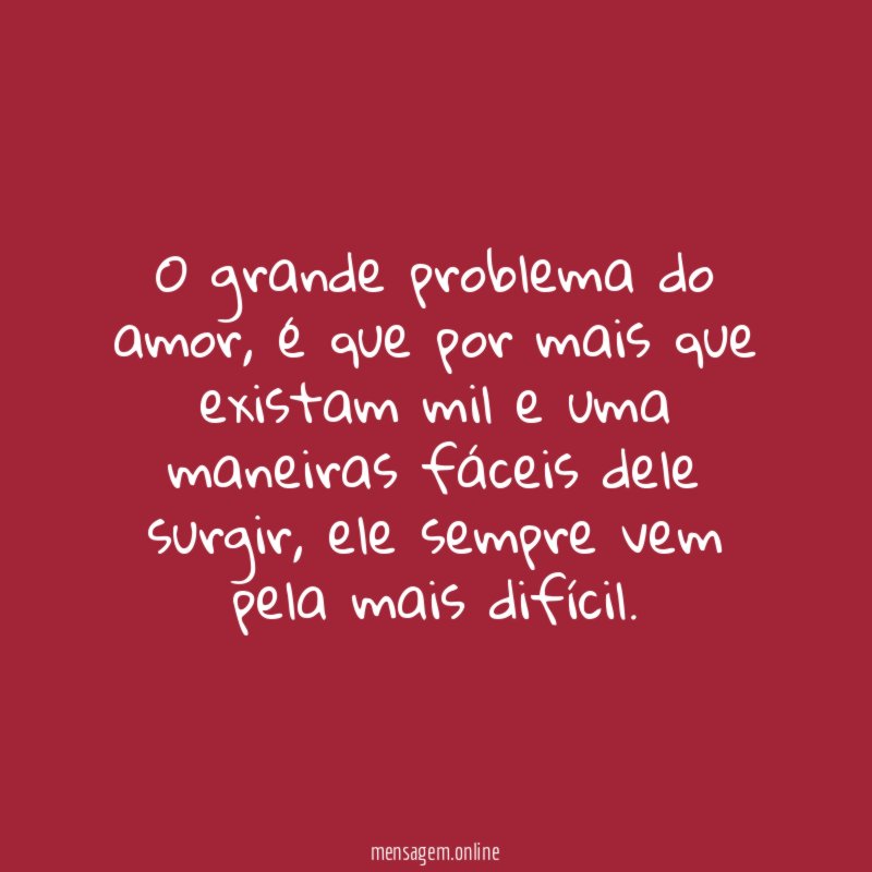 O grande problema do amor