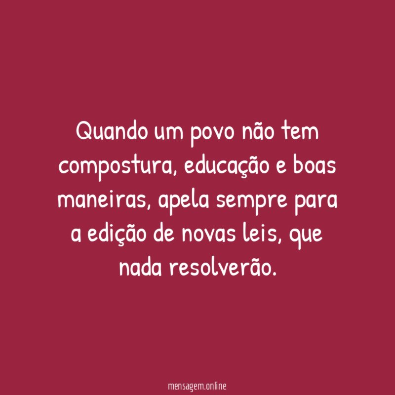 Quando um povo não tem compostura