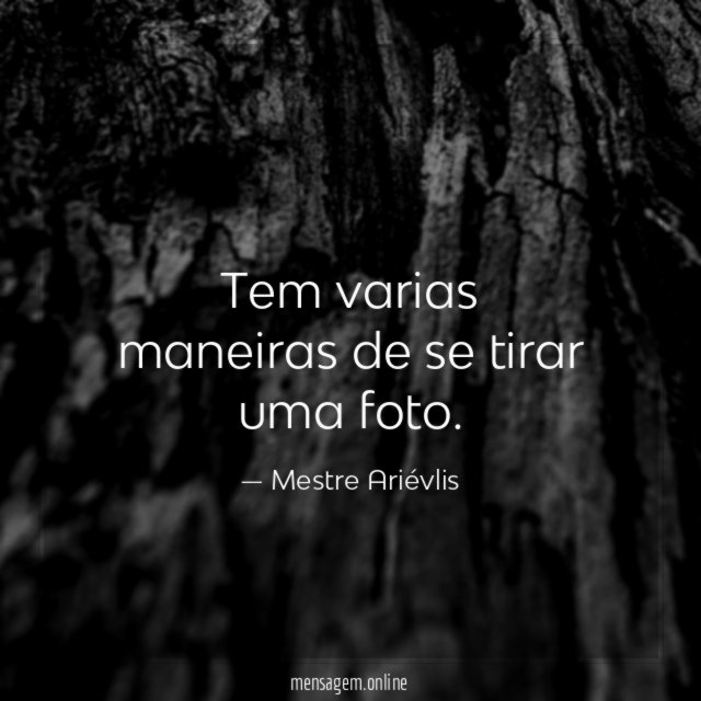 Tem varias maneiras de se tirar uma foto