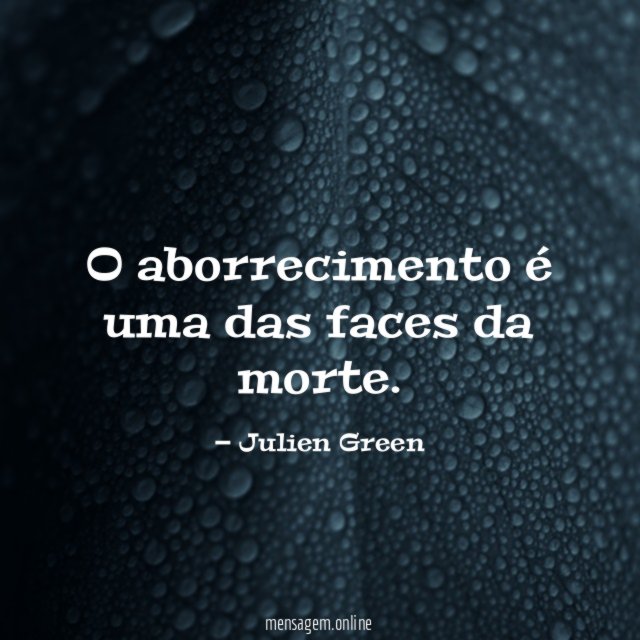 O aborrecimento é uma das faces da morte