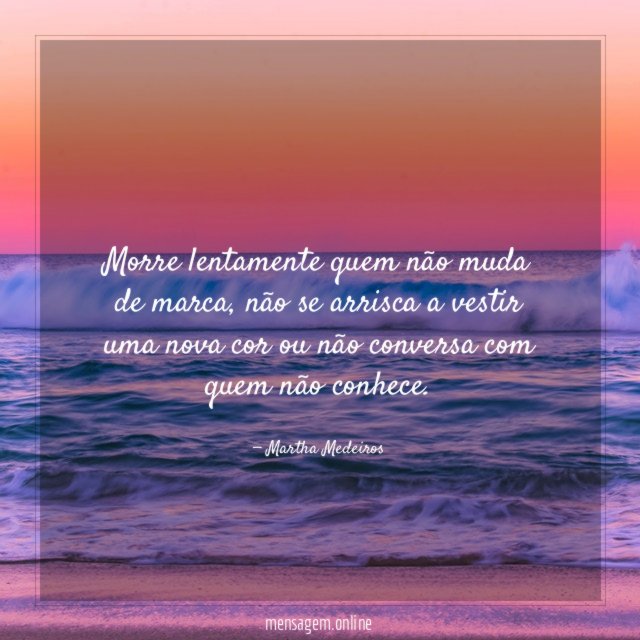 Morre lentamente quem não muda de marca