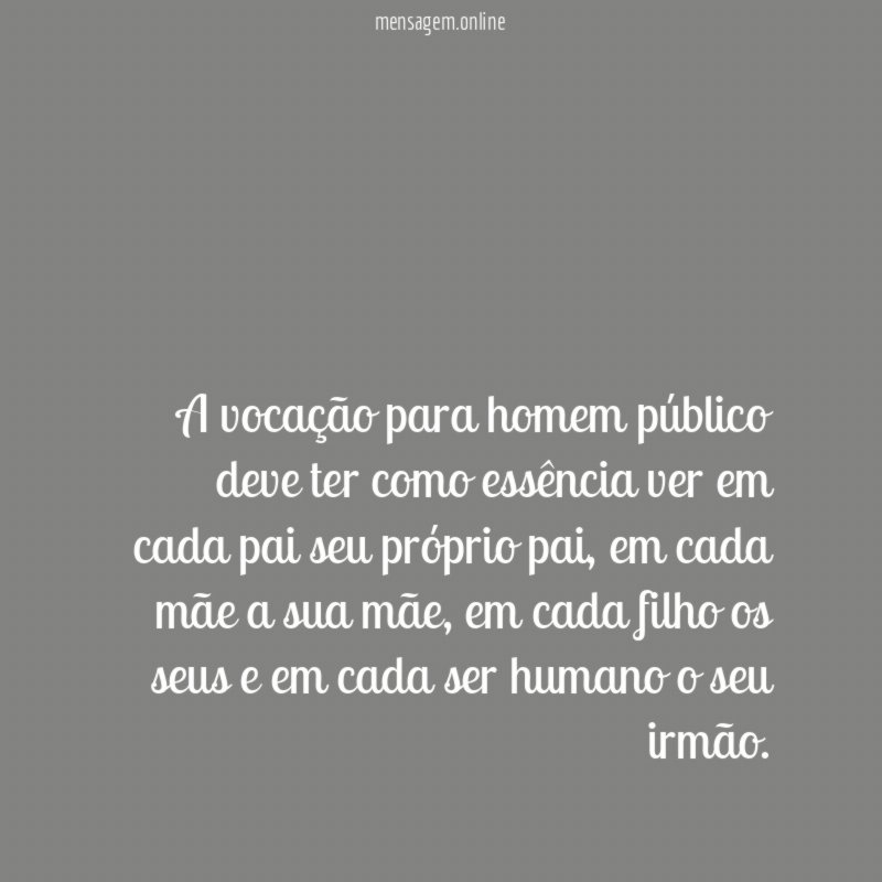 A vocação para homem público deve ter como