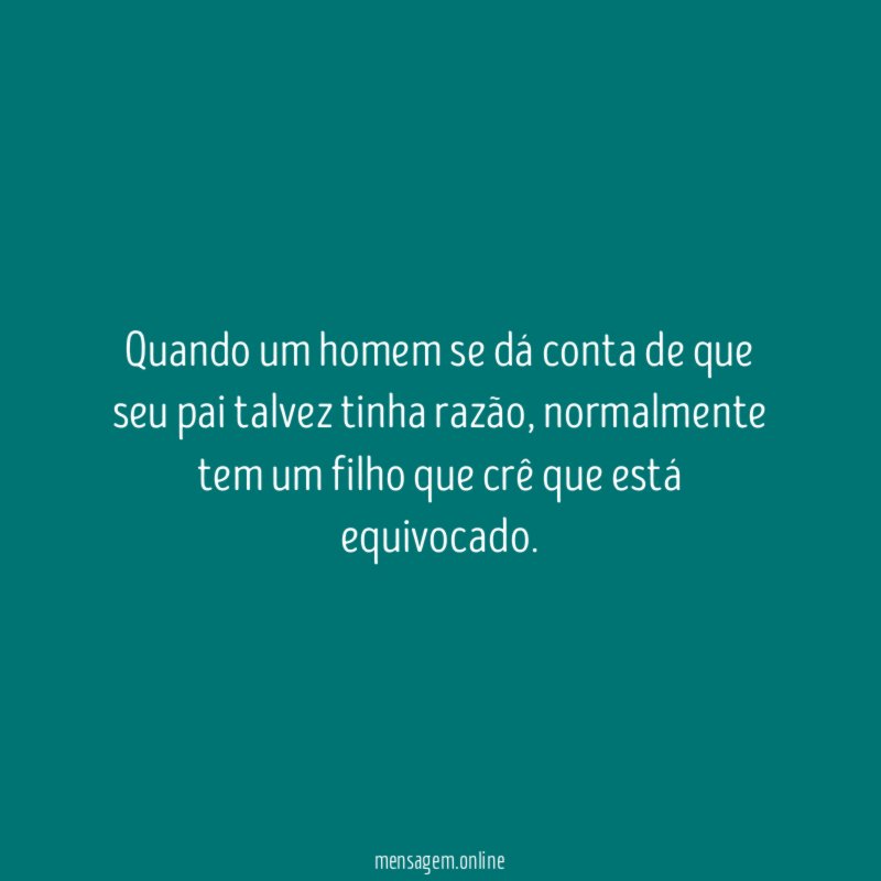 Quando um homem se dá conta de que