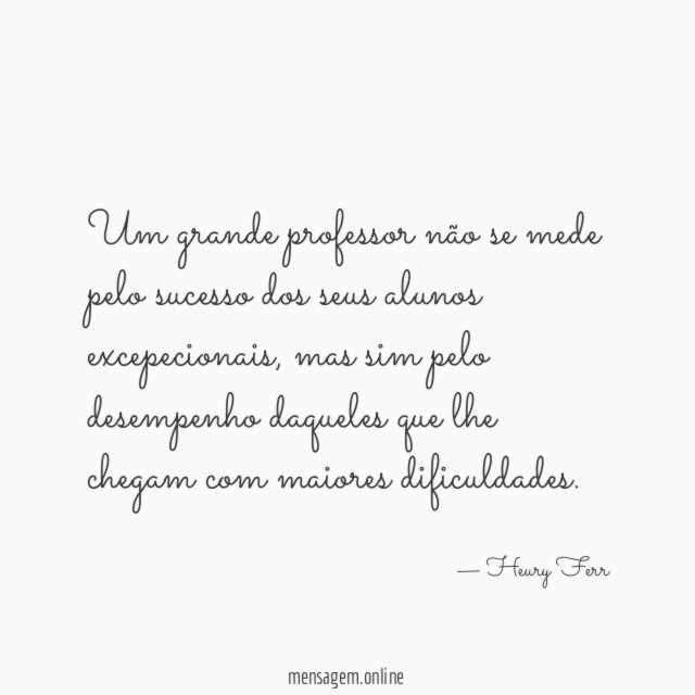 Um grande professor não se mede pelo sucesso