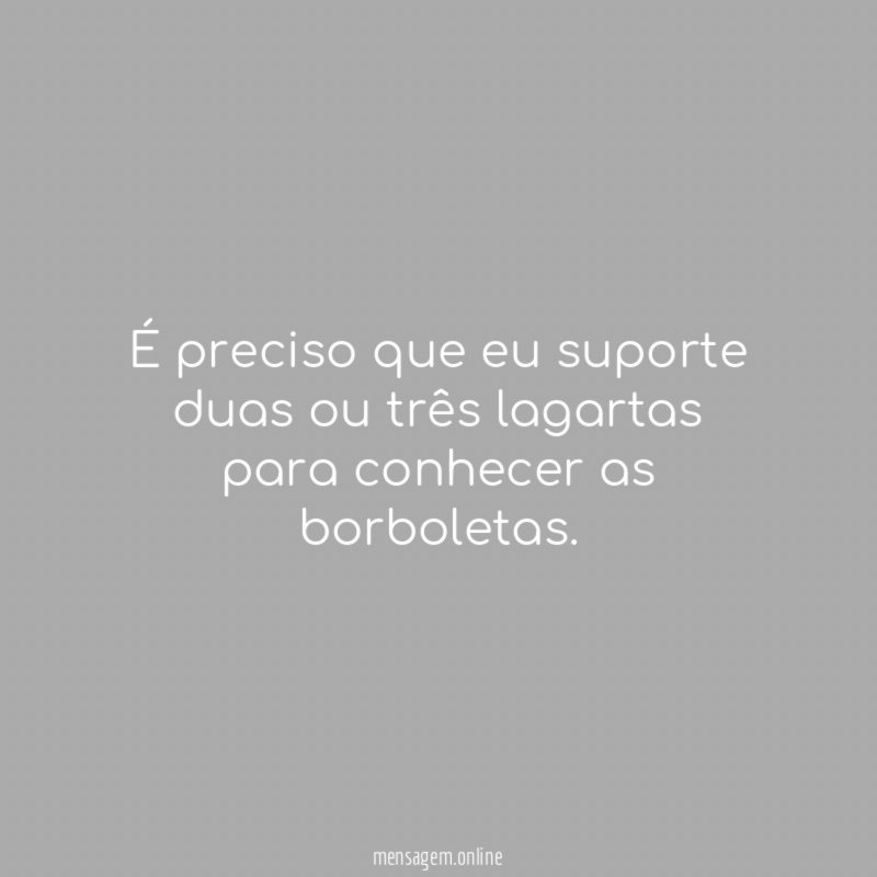 É preciso que eu suporte duas ou três