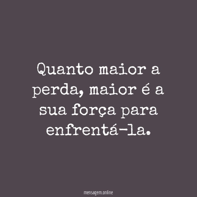 Quanto maior a perda
