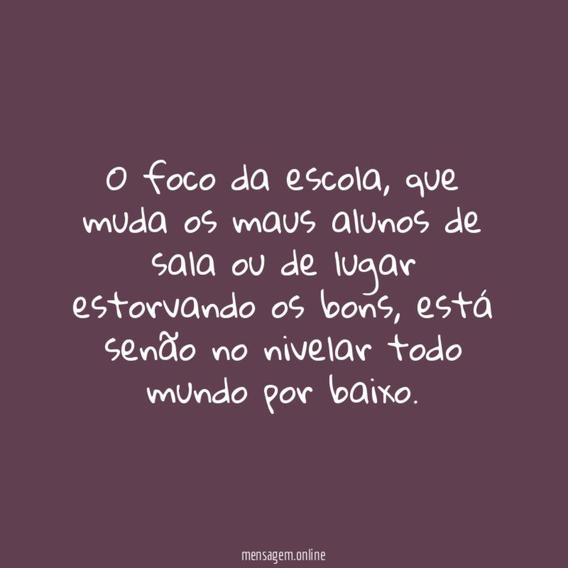 O foco da escola