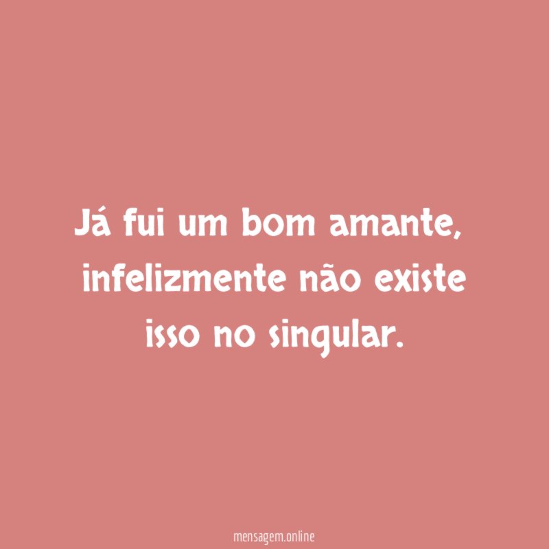 Já fui um bom amante