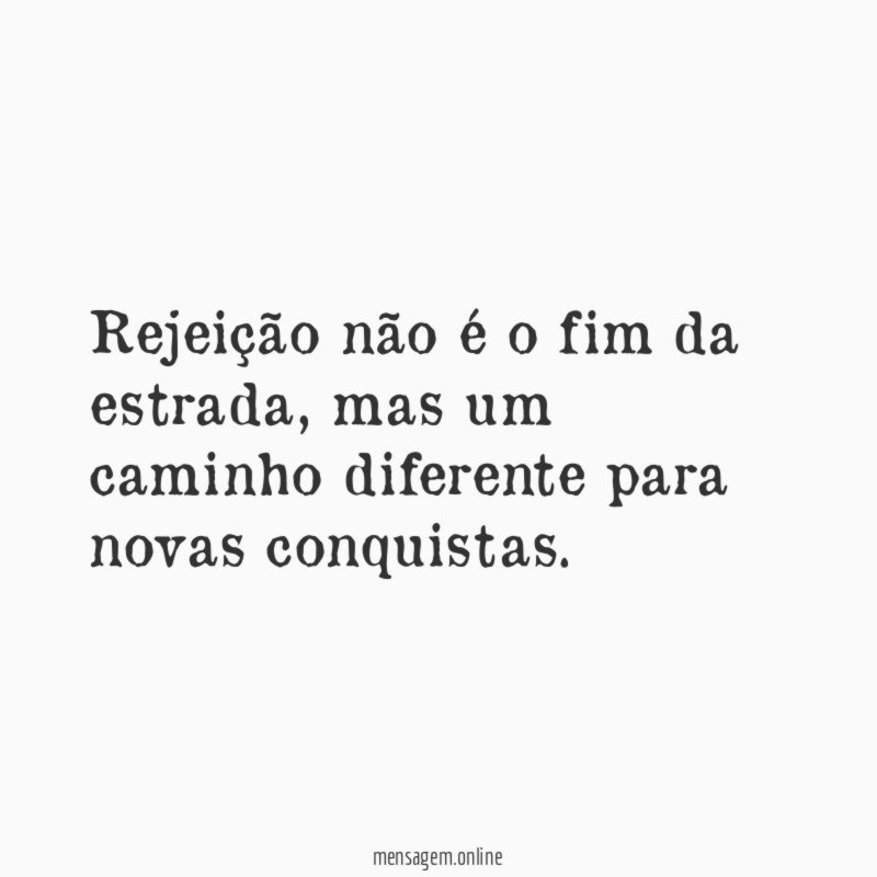 Rejeição não é o fim da estrada