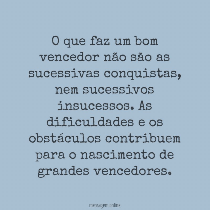 O que faz um bom vencedor não são