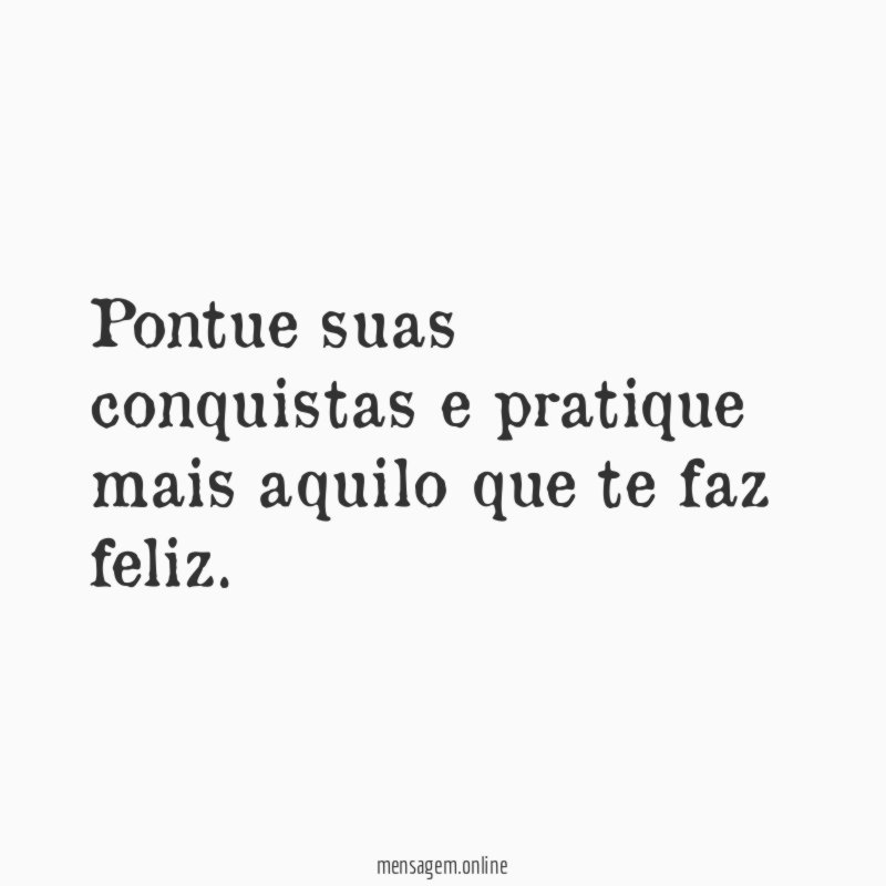 Pontue suas conquistas e pratique mais aquilo que te faz feliz