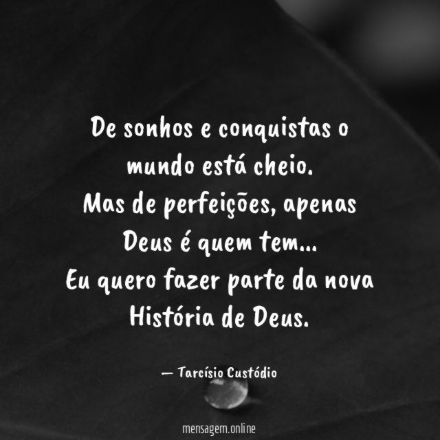 De sonhos e conquistas o mundo está cheio