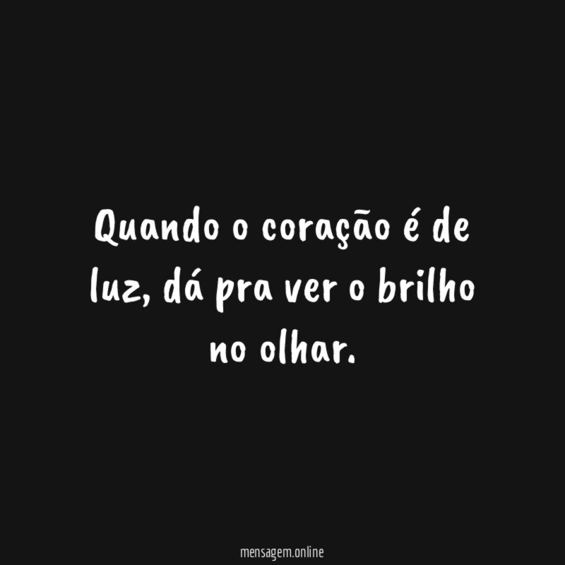 Quando o coração é de luz