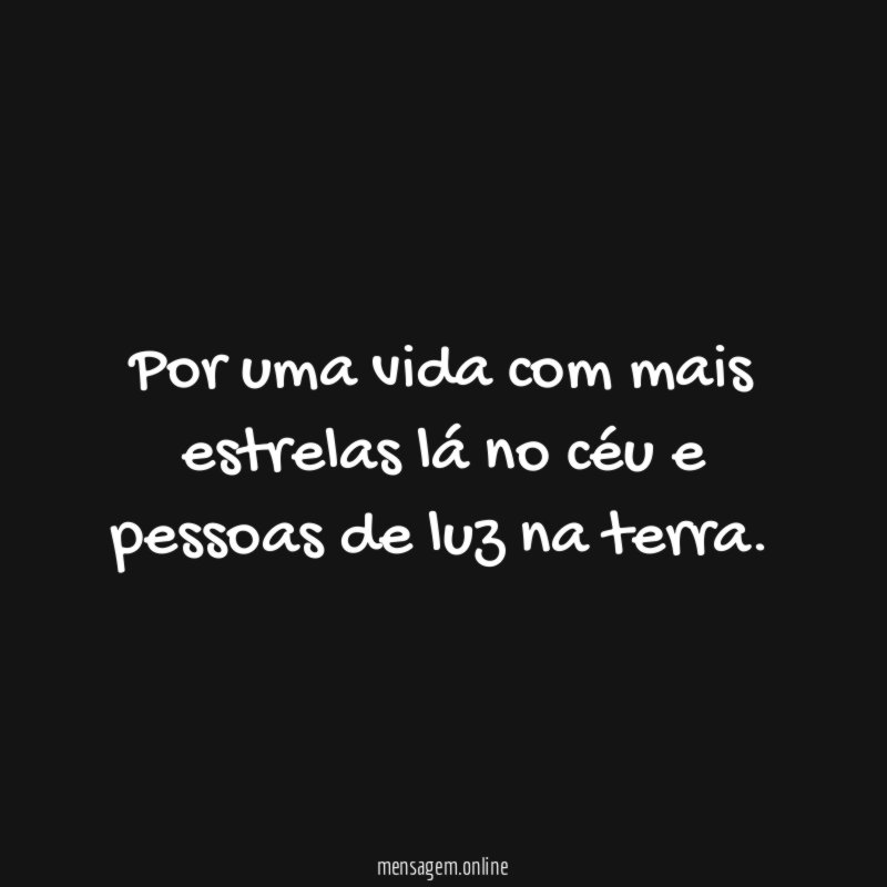 Por uma vida com mais estrelas lá no
