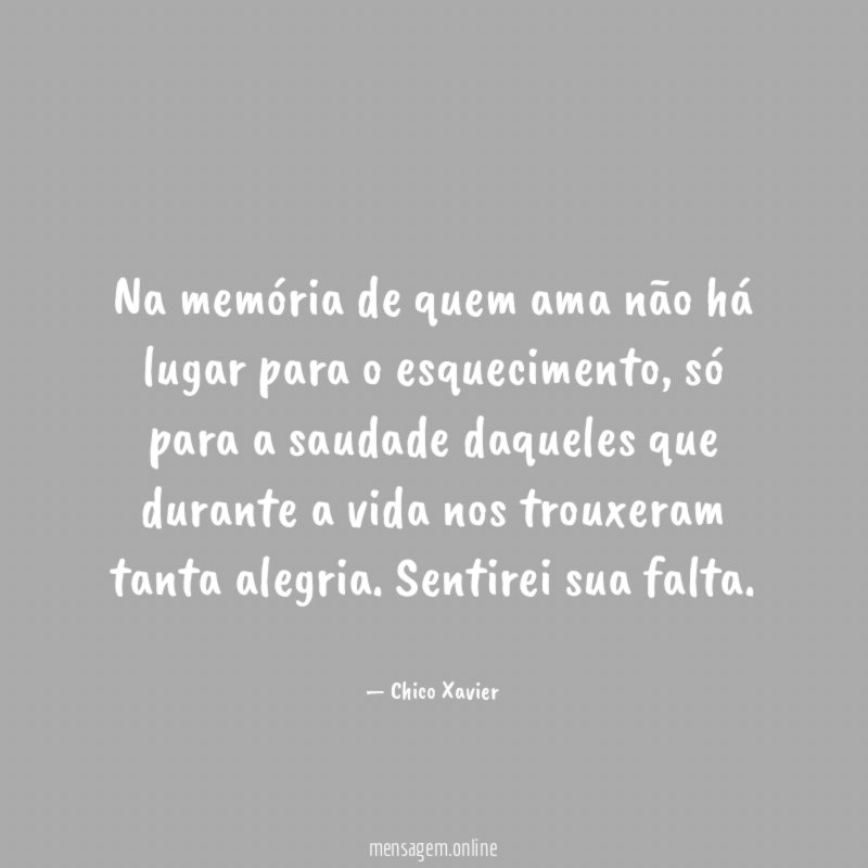 Na memória de quem ama não há lugar