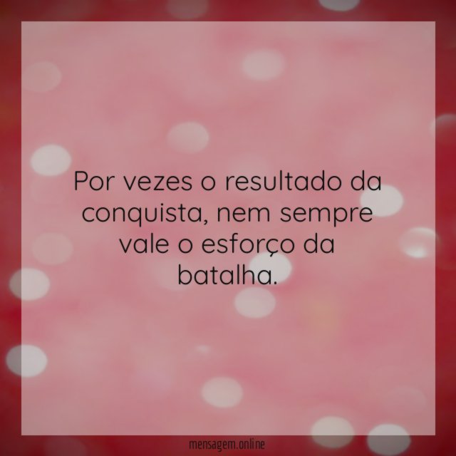 Por vezes o resultado da conquista