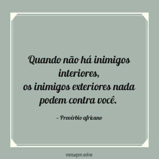Quando não há inimigos interiores