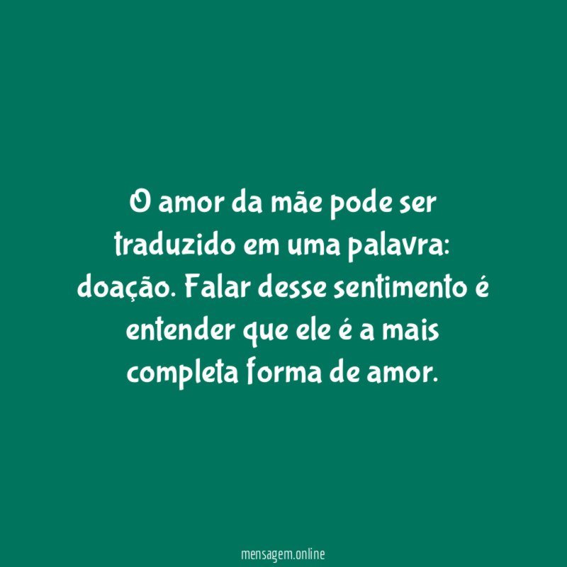 O amor da mãe pode ser traduzido em uma palavra