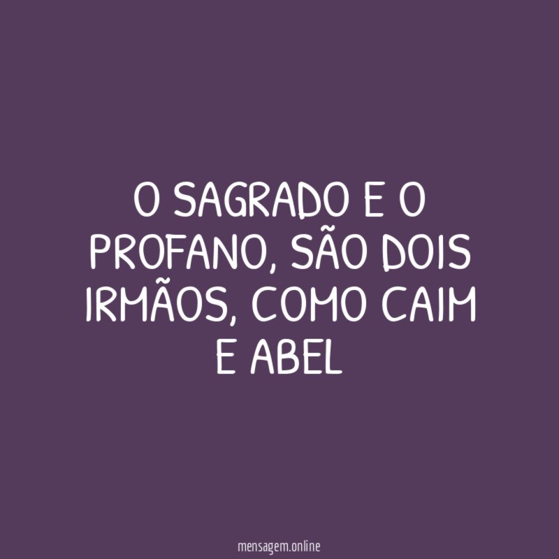 O SAGRADO E O PROFANO