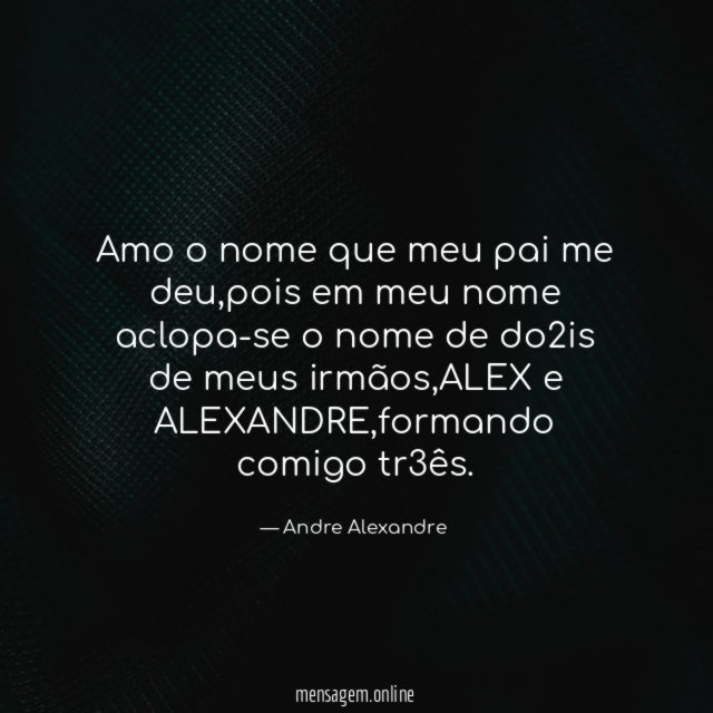 amo o nome que meu pai me deu