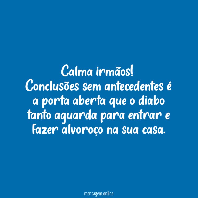 Calma irmãos