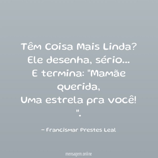 Têm Coisa Mais Linda?