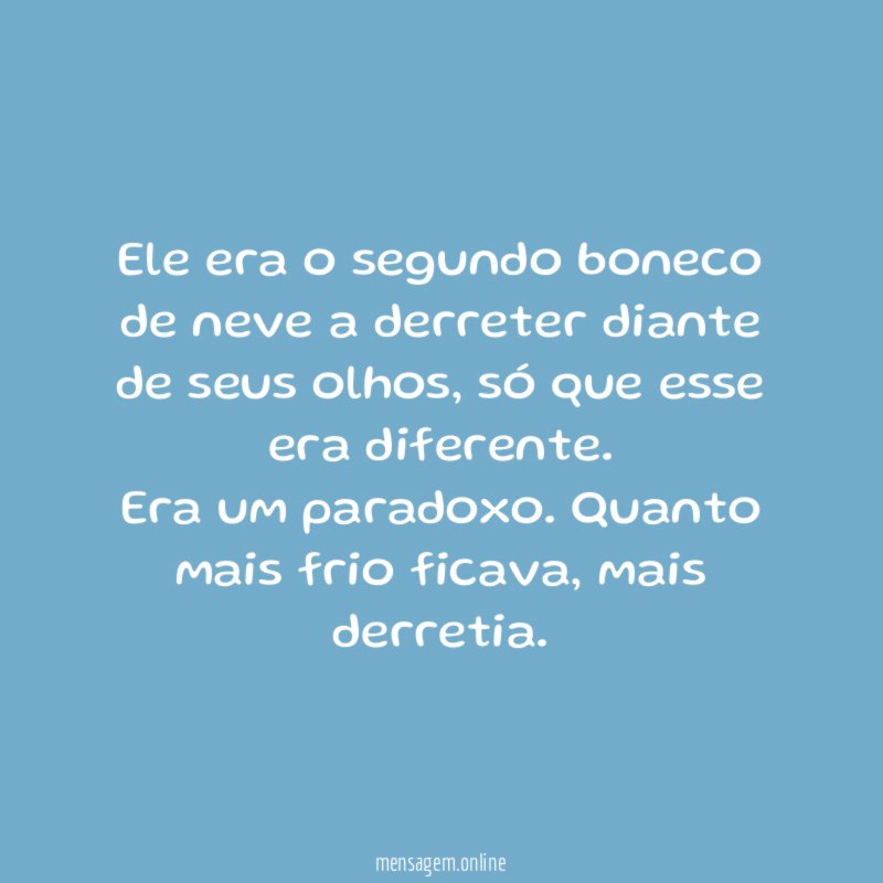 Ele era o segundo boneco de neve a