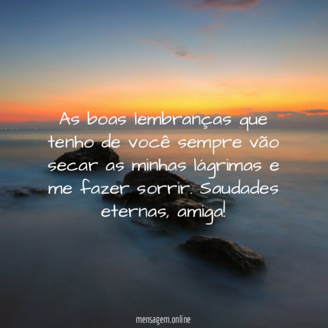 As boas lembranças que tenho de você sempre