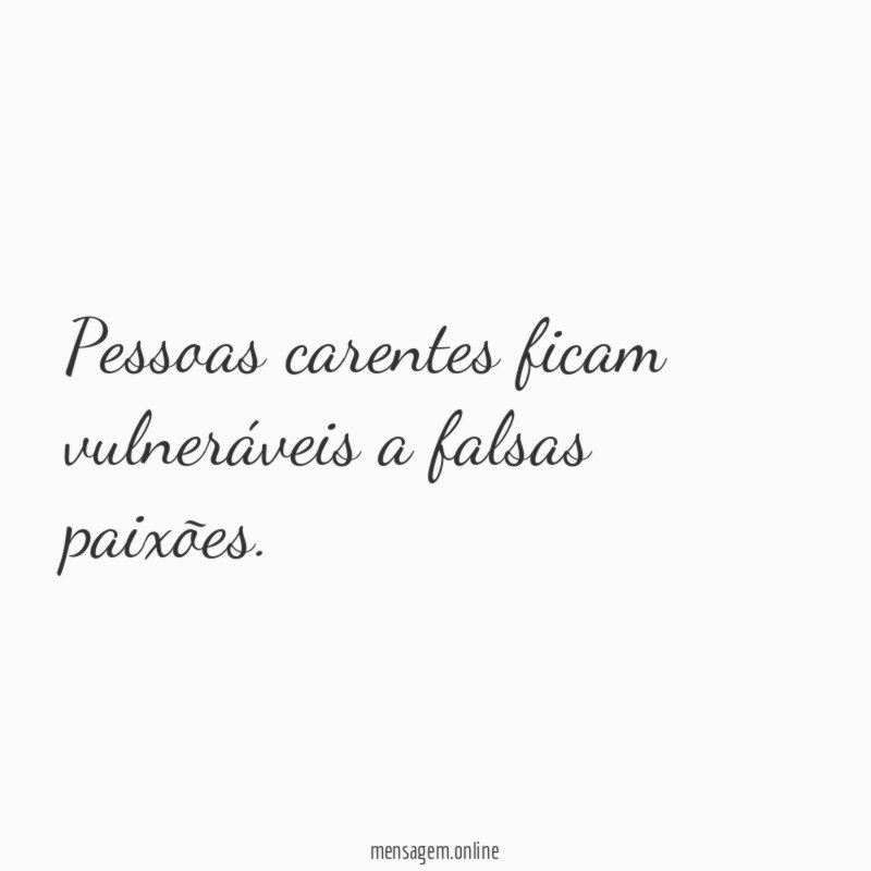 Pessoas carentes ficam vulneráveis a falsas paixões