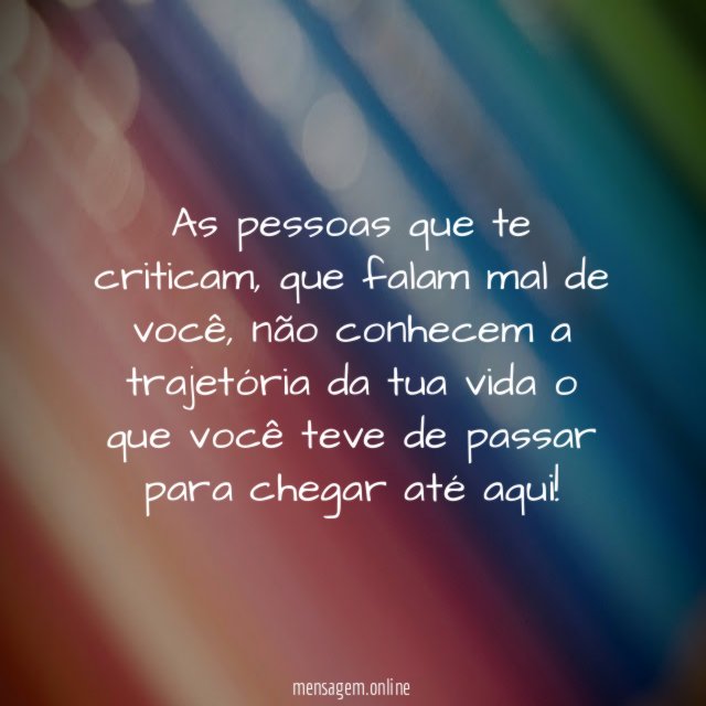 As pessoas que te criticam