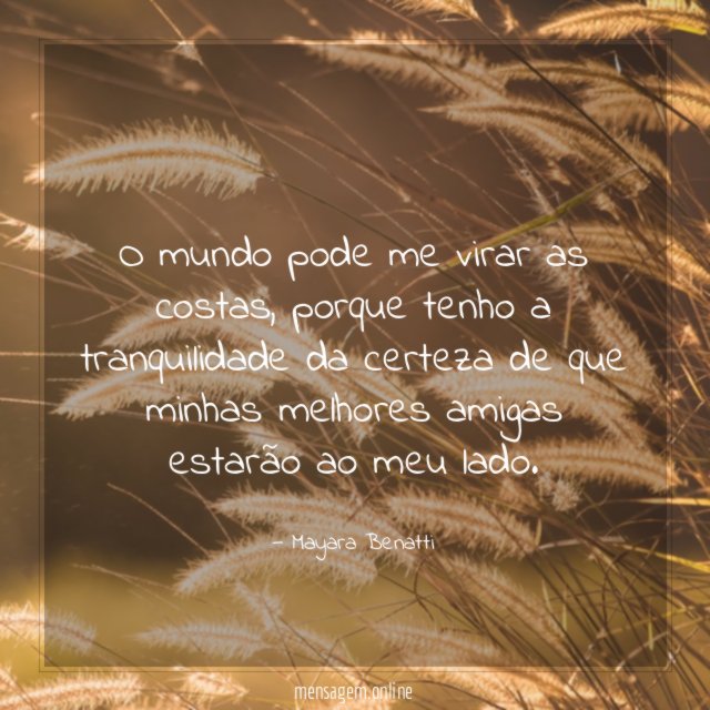 O mundo pode me virar as costas