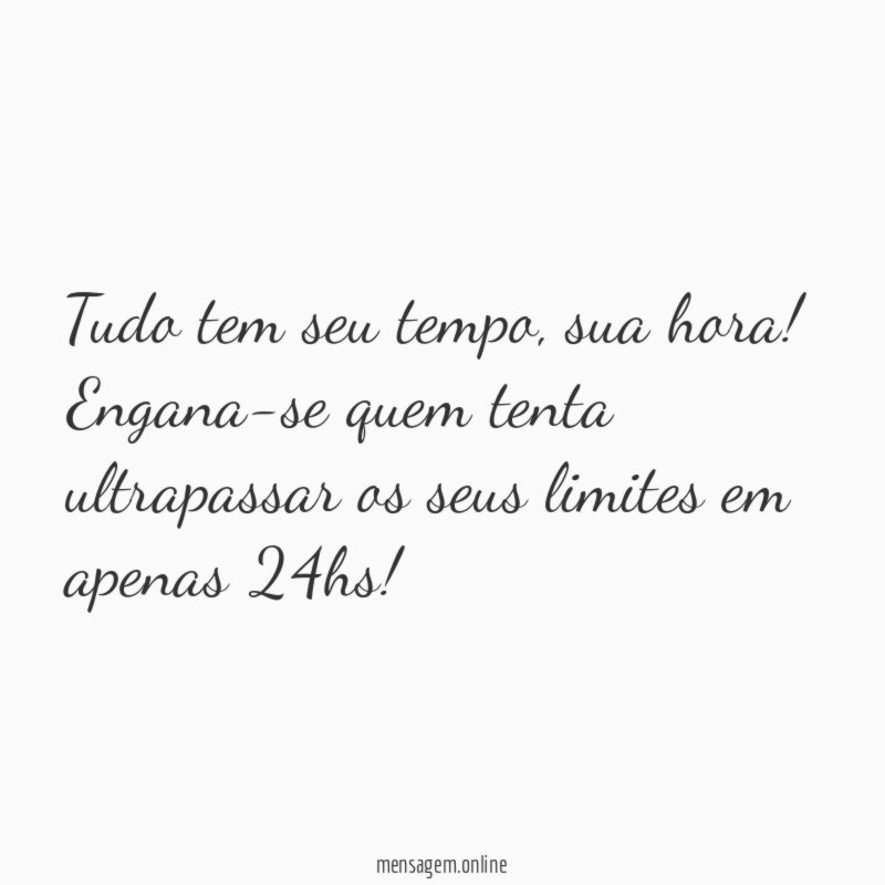 Tudo tem seu tempo