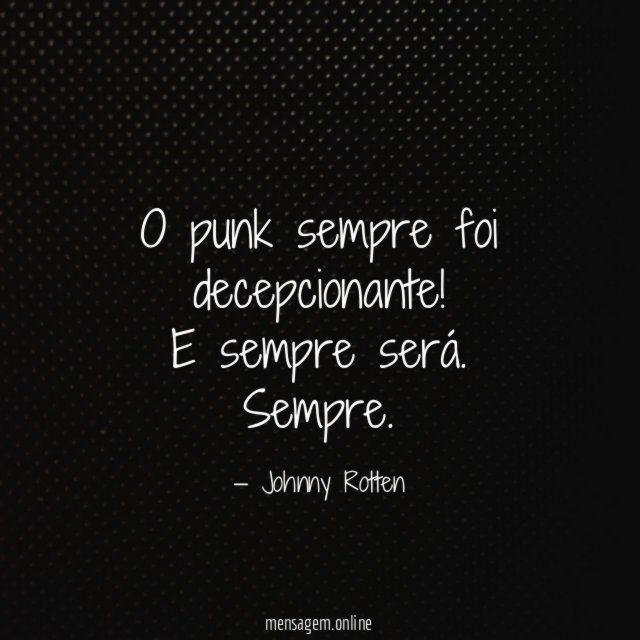 O punk sempre foi decepcionante
