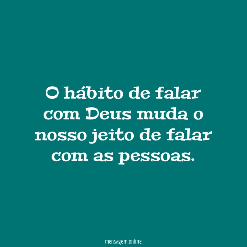 O hábito de falar com Deus muda