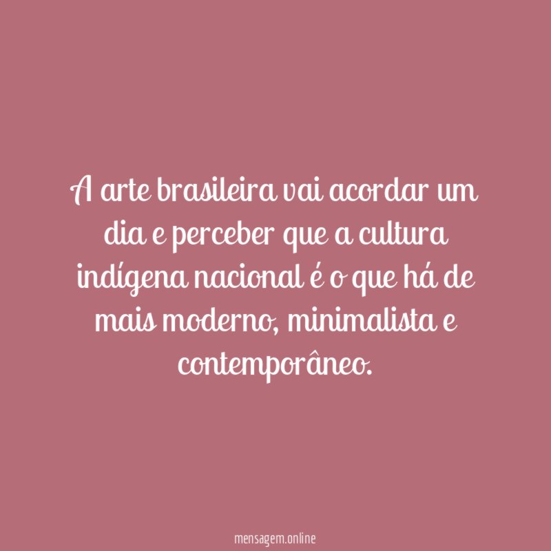 A arte brasileira vai acordar um dia