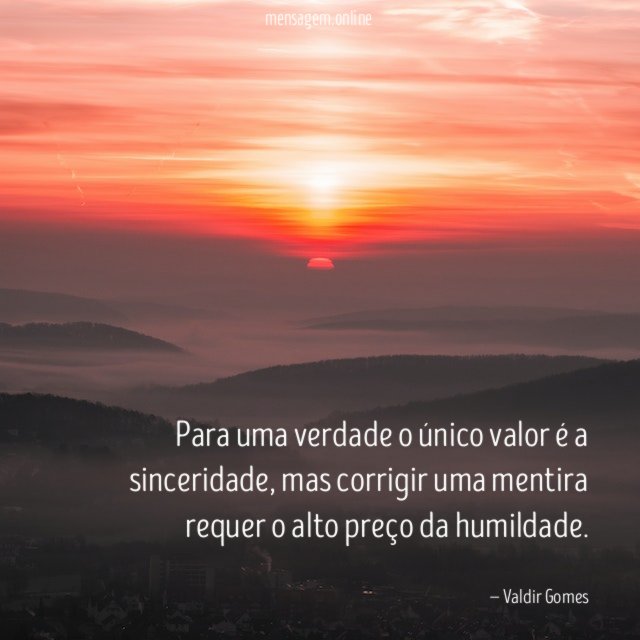 Para uma verdade o único valor é a sinceridade