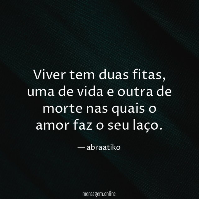 Viver tem duas fitas