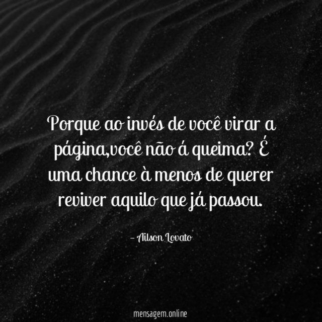 Porque ao invés de você virar a página