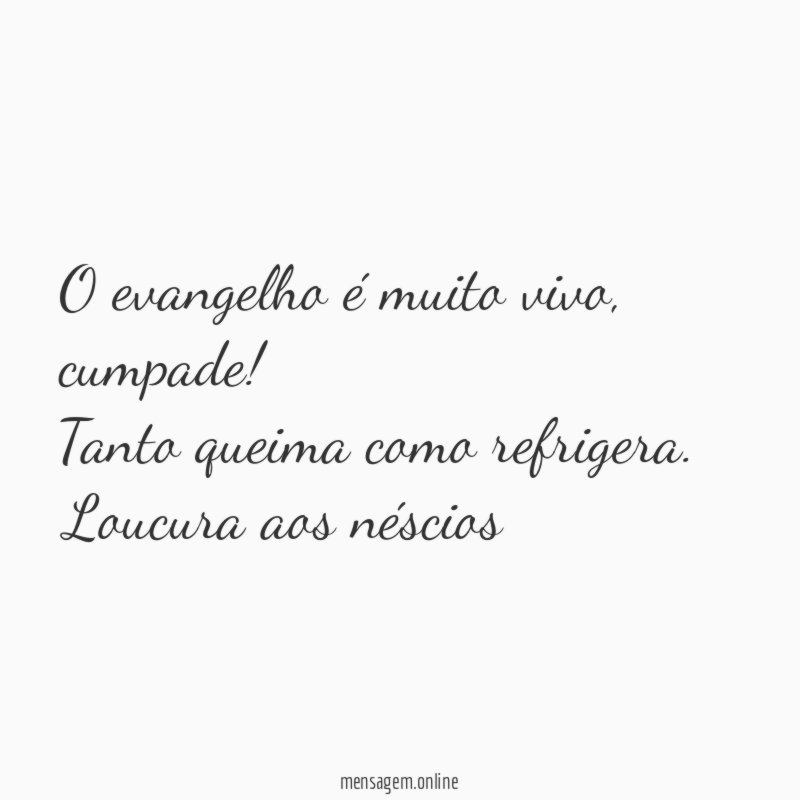 O evangelho é muito vivo