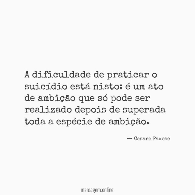 A dificuldade de praticar o suicídio está nisto
