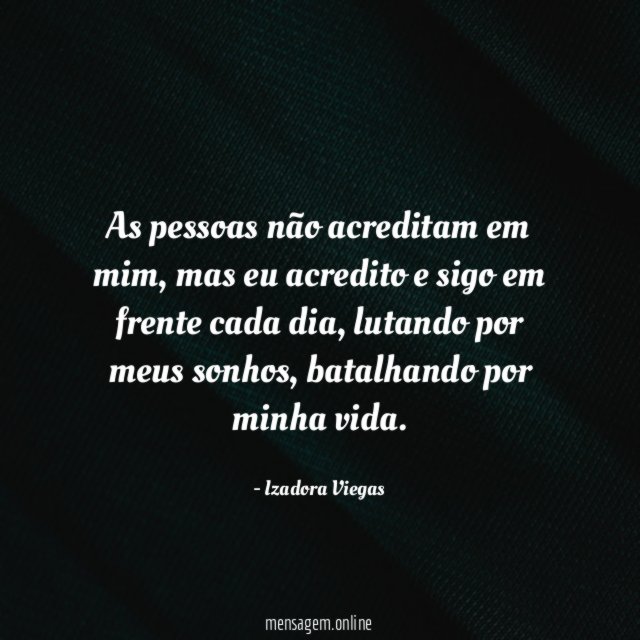As pessoas não acreditam em mim