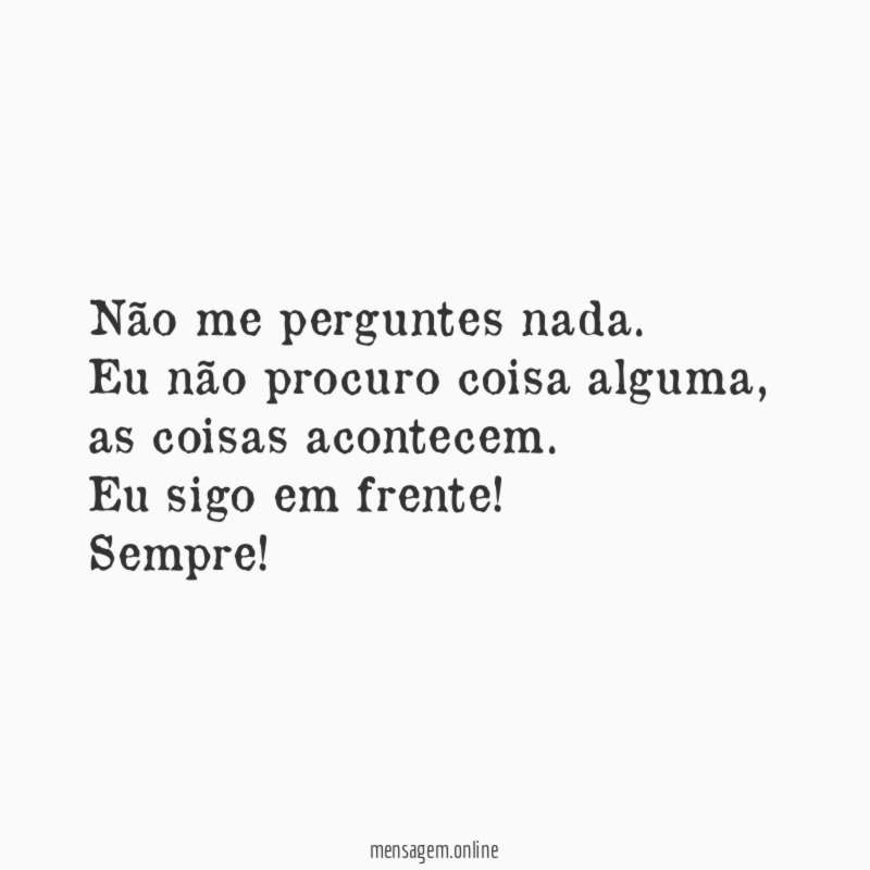 Não me perguntes nada
