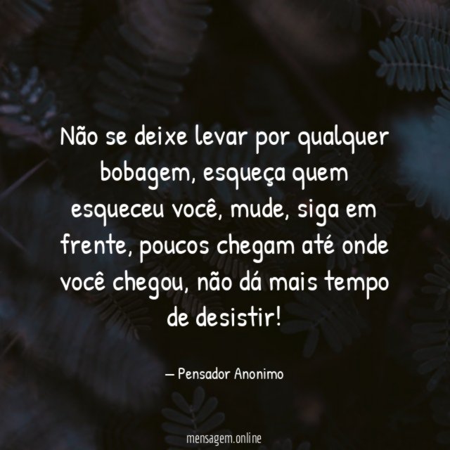 Não se deixe levar por qualquer bobagem
