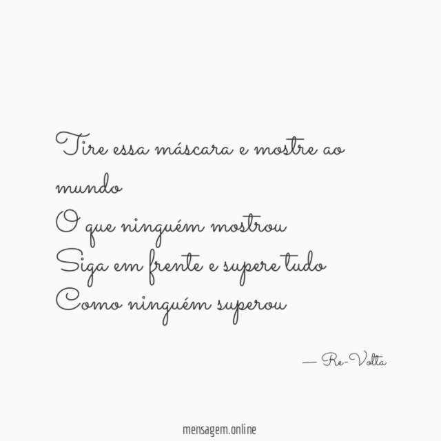 Tire essa máscara e mostre ao mundo O que